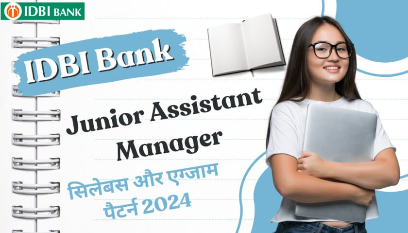 IDBI Bank Junior Assistant Manager Syllabus 2024