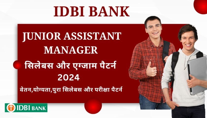 IDBI Bank Junior Assistant Manager Syllabus 2024