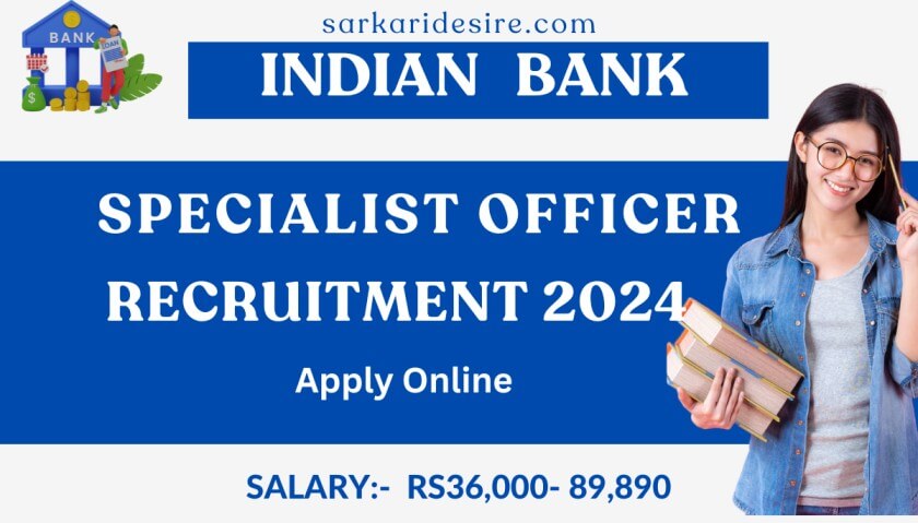 Indian Bank SO Recruitment 2024