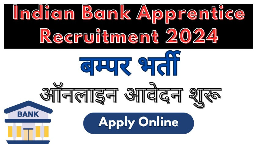 Indian Bank Apprentice Recruitment 2024 In Hindi