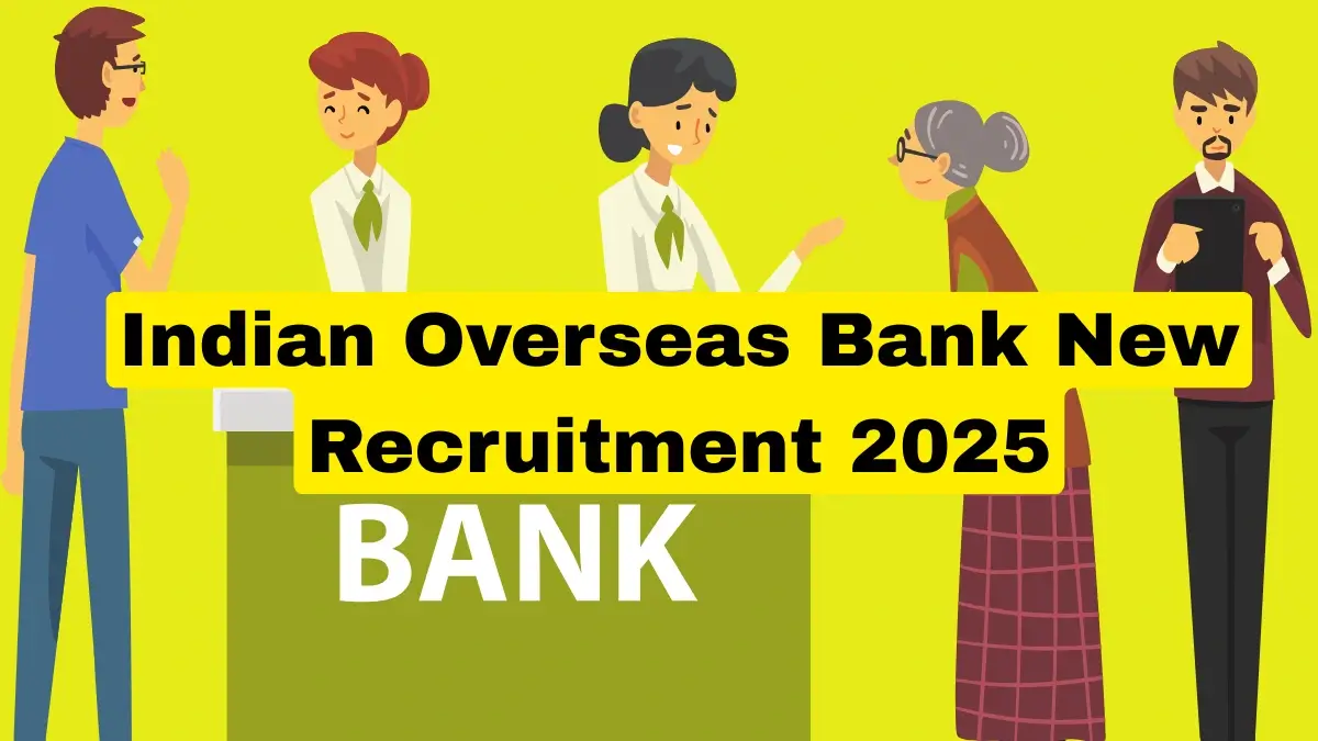 Indian Overseas Bank New Recruitment 2025