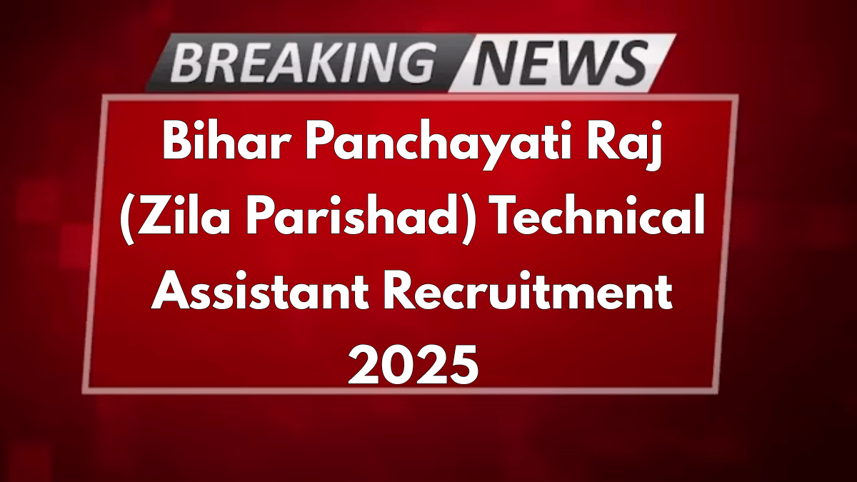 Bihar Panchayati Raj (Zila Parishad) Technical Assistant Recruitment 2025