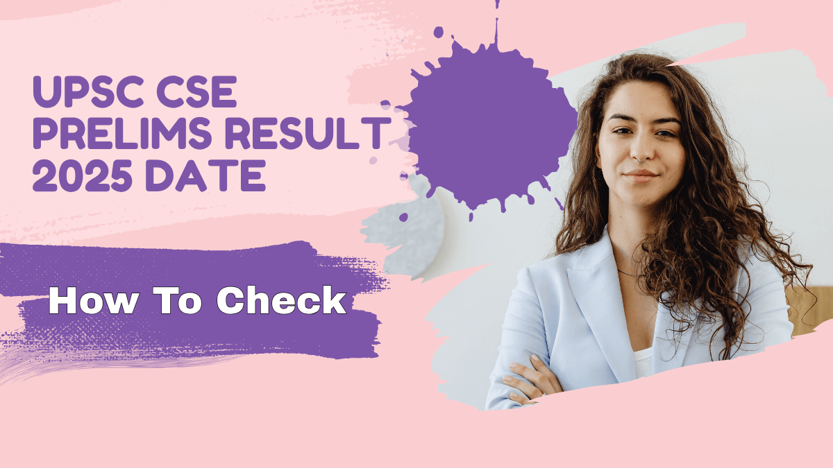 UPSC CSE Prelims Result 2025